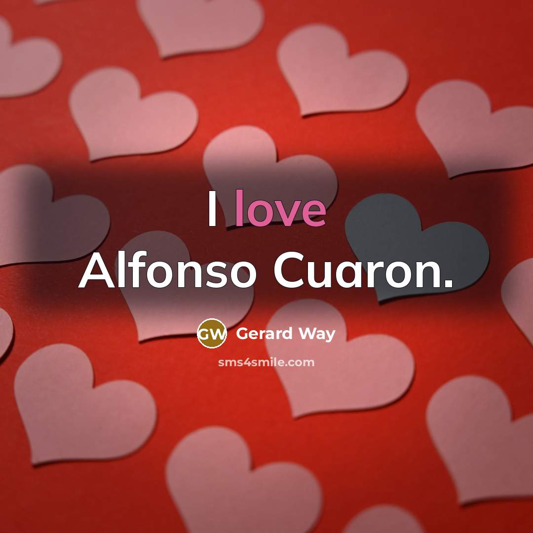 “I love Alfonso Cuaron.…” quote by Gerard Way