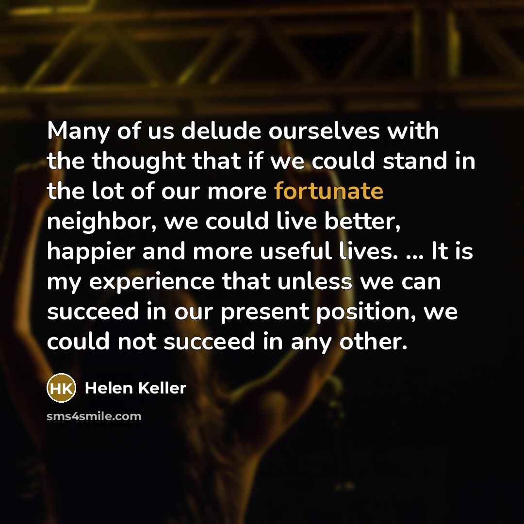 “Many of us delude ourselves with the thought that if…” quote by Helen Keller