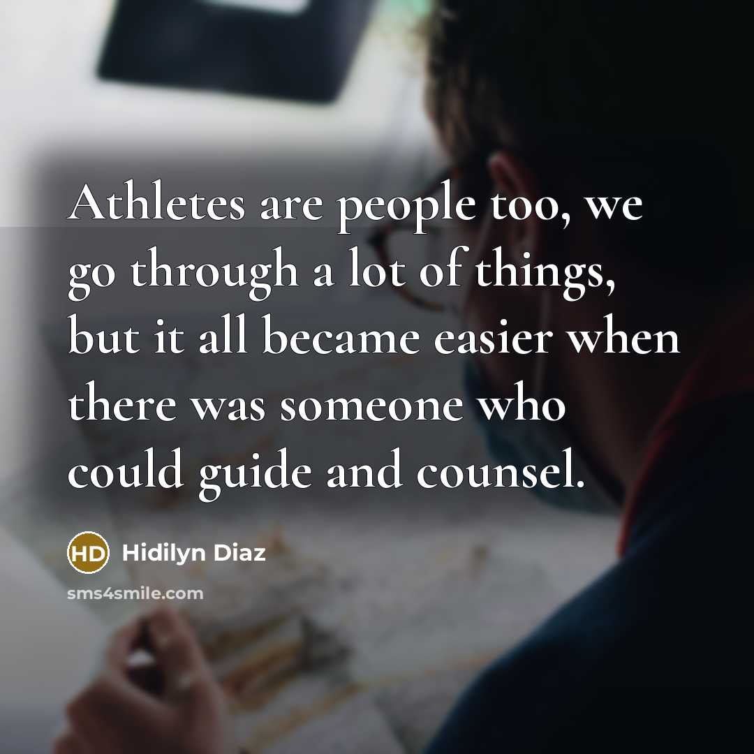 “Athletes are people too, we go through a lot of…” quote by Hidilyn Diaz