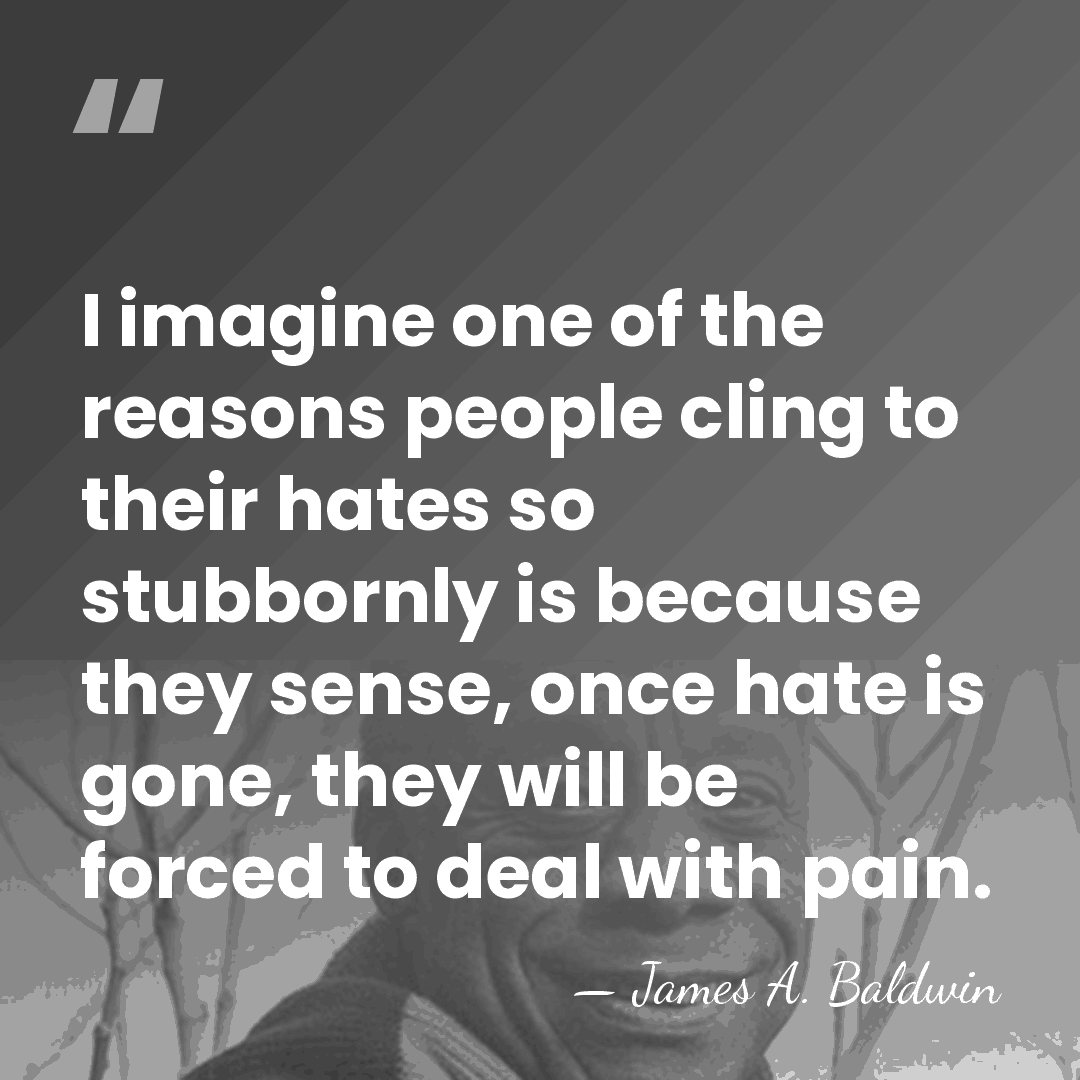 I imagine one of the reasons people cling to their hates so&hellip; - James A. Baldwin