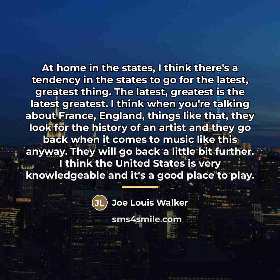 “At home in the states, I think there's a tendency…” quote by Joe Louis Walker