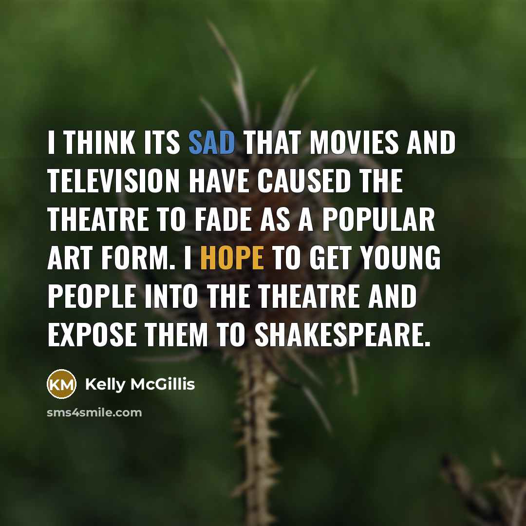 “I think its sad that movies and television have caused…” quote by Kelly McGillis