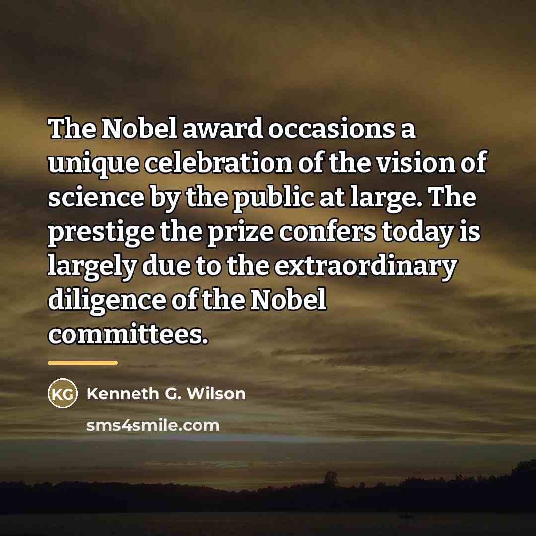 “The Nobel award occasions a unique celebration of the vision…” quote by Kenneth G. Wilson