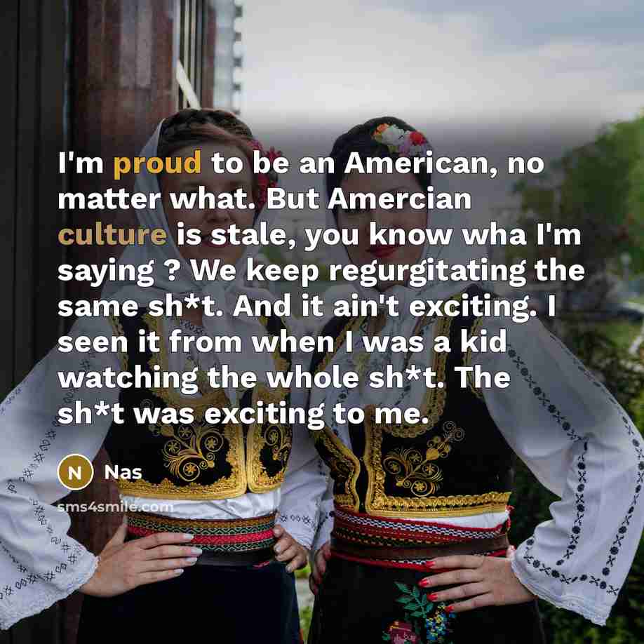 “I'm proud to be an American, no matter what. But…” quote by Nas
