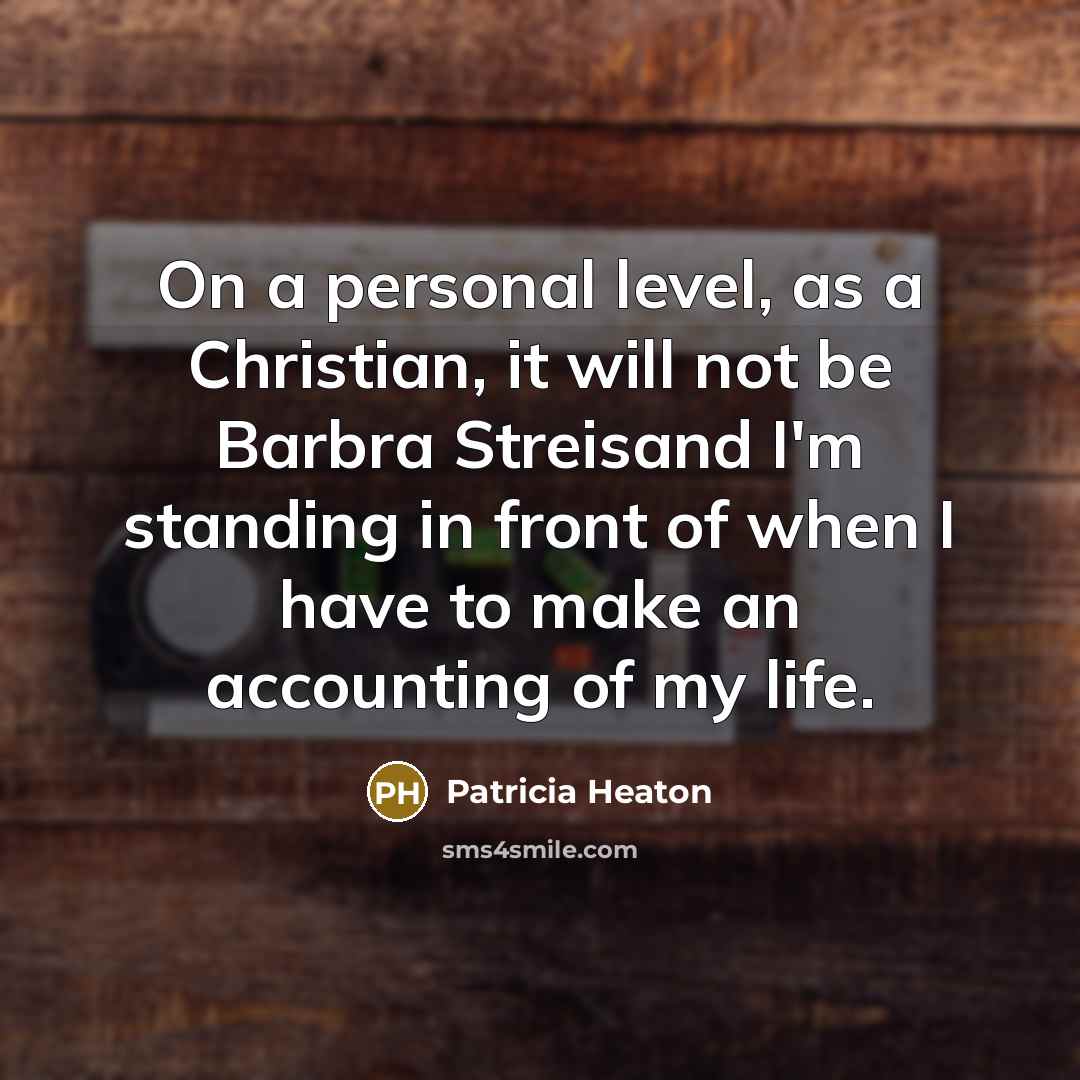 “On a personal level, as a Christian, it will not…” quote by Patricia Heaton