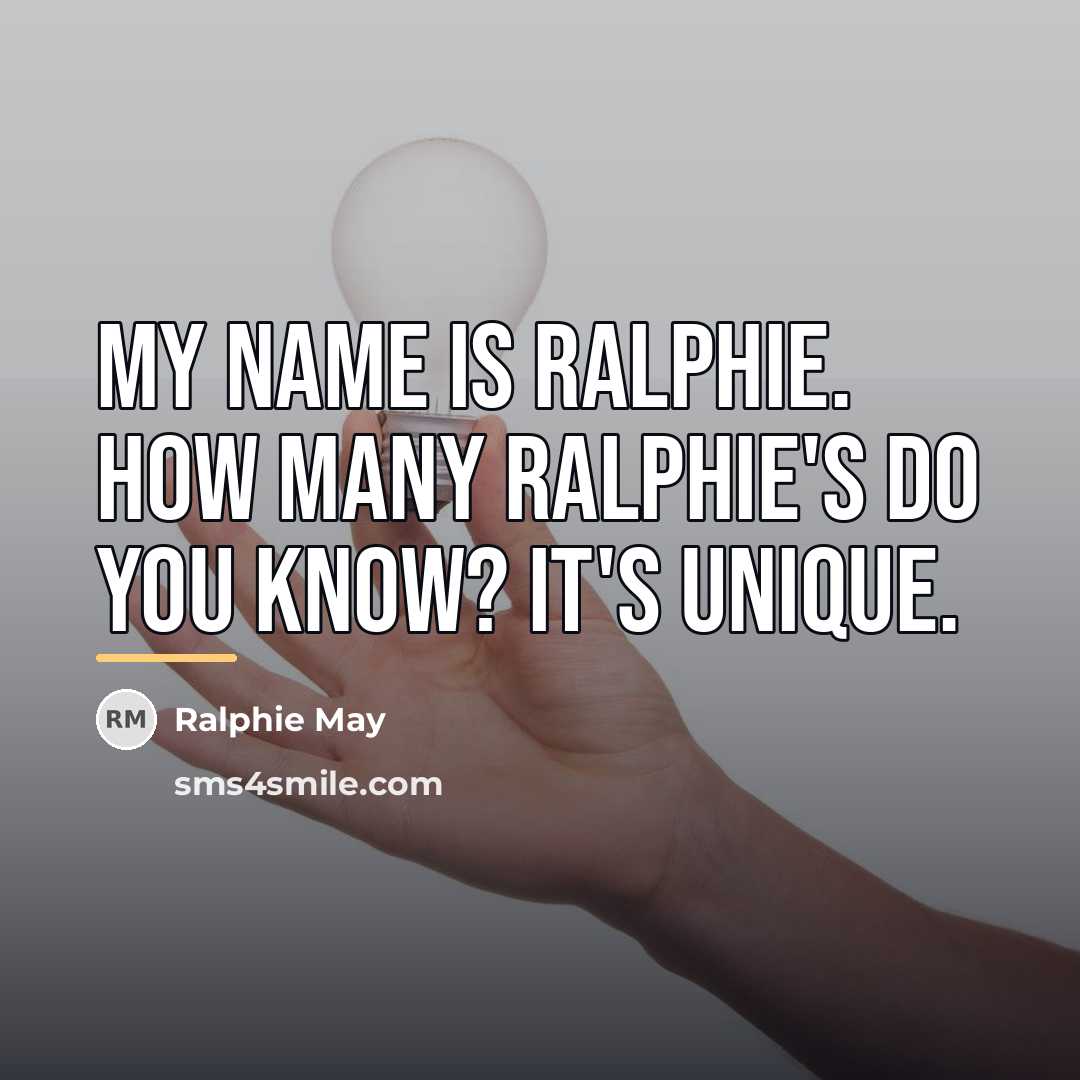 “My name is Ralphie. How many Ralphie's do you know?…” quote by Ralphie May