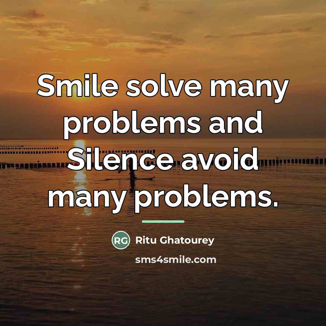 “Smile solve many problems and Silence avoid many problems.…” quote by Ritu Ghatourey