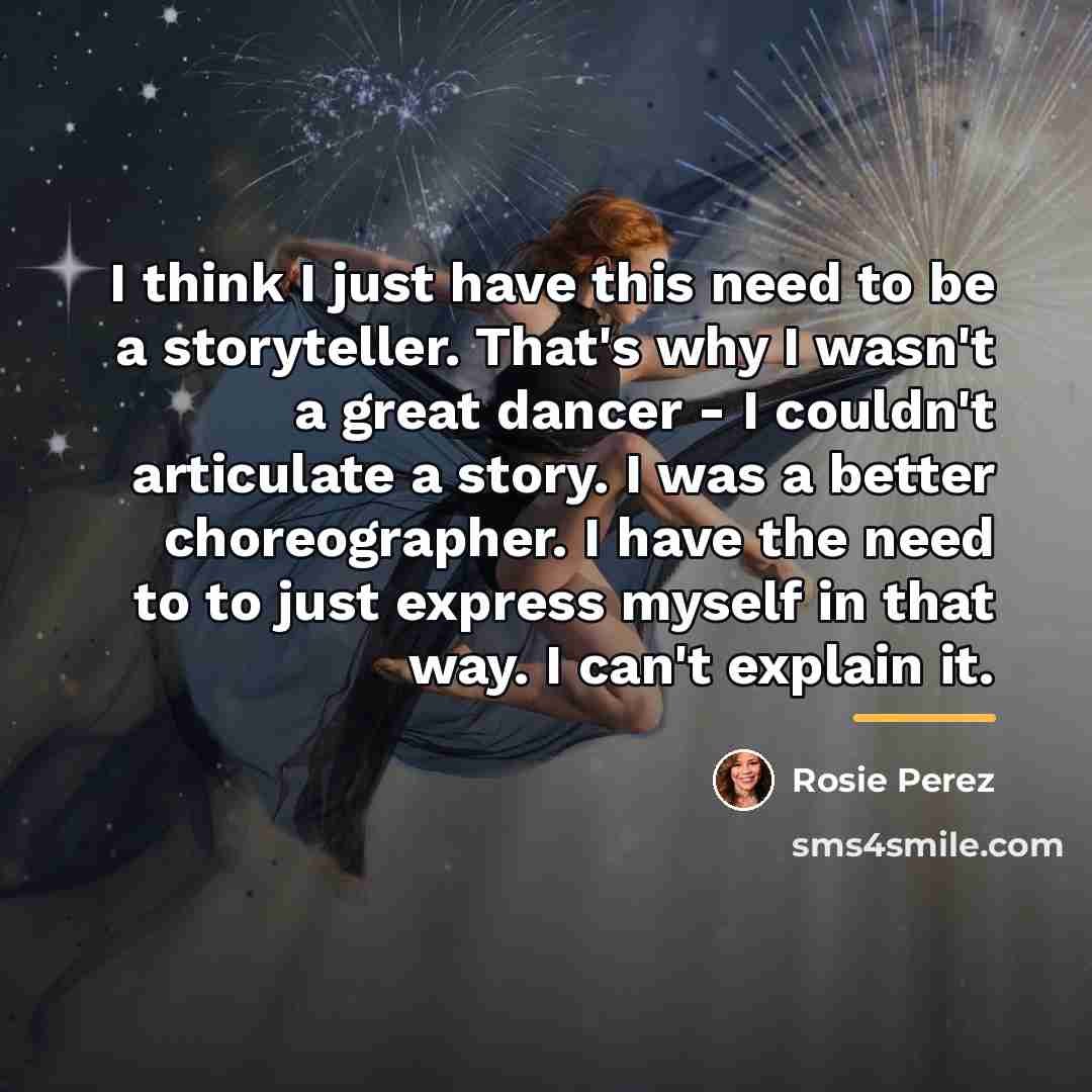 “I think I just have this need to be a…” quote by Rosie Perez