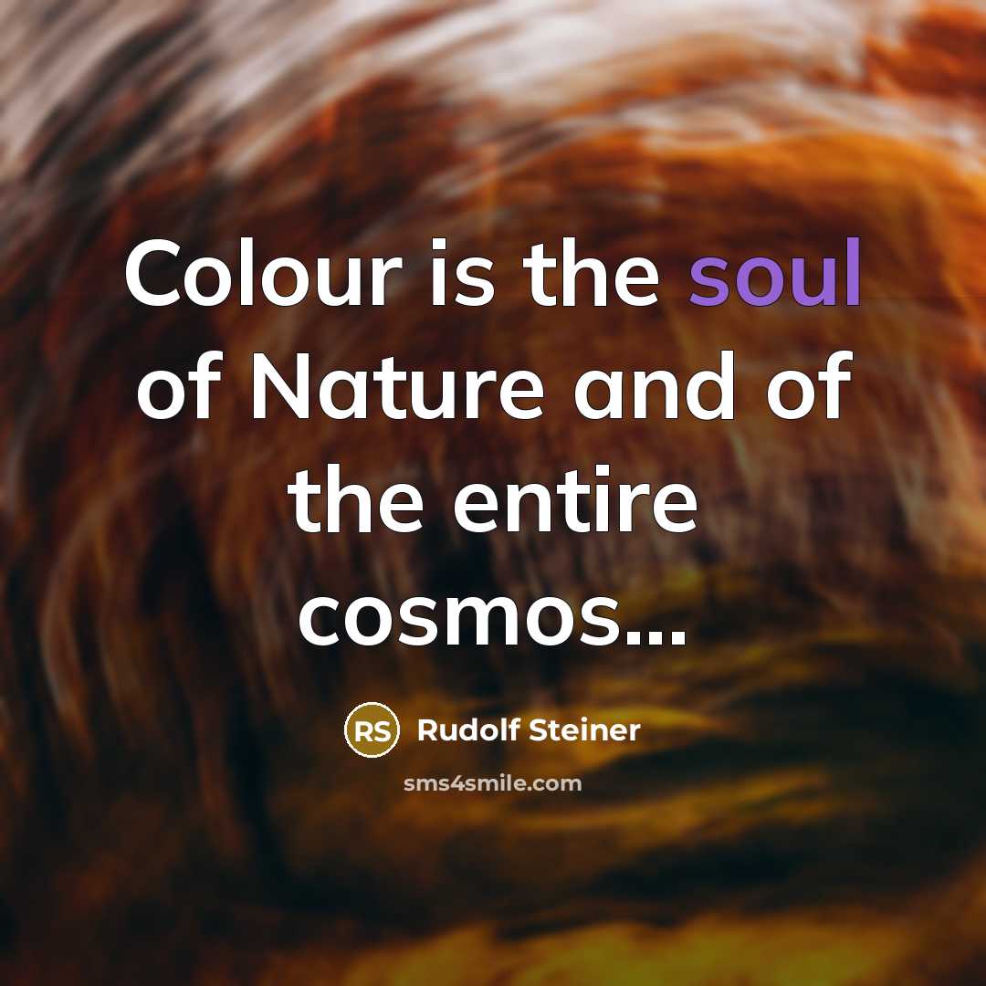 “Colour is the soul of Nature and of the entire…” quote by Rudolf Steiner