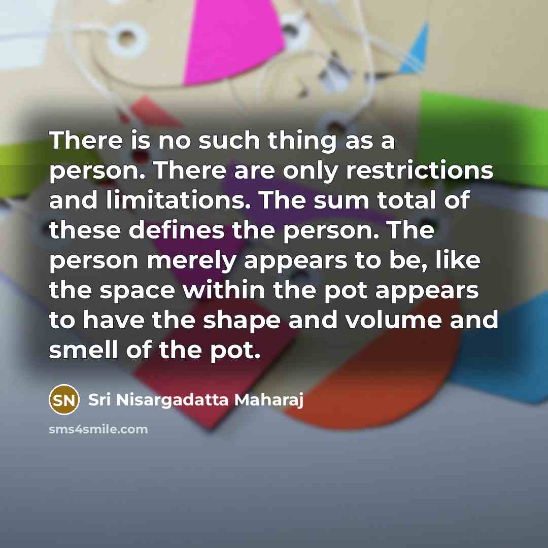 “There is no such thing as a person. There are…” quote by Sri Nisargadatta Maharaj