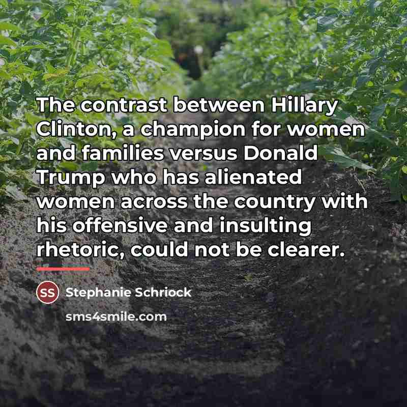 “The contrast between Hillary Clinton, a champion for women and…” quote by Stephanie Schriock