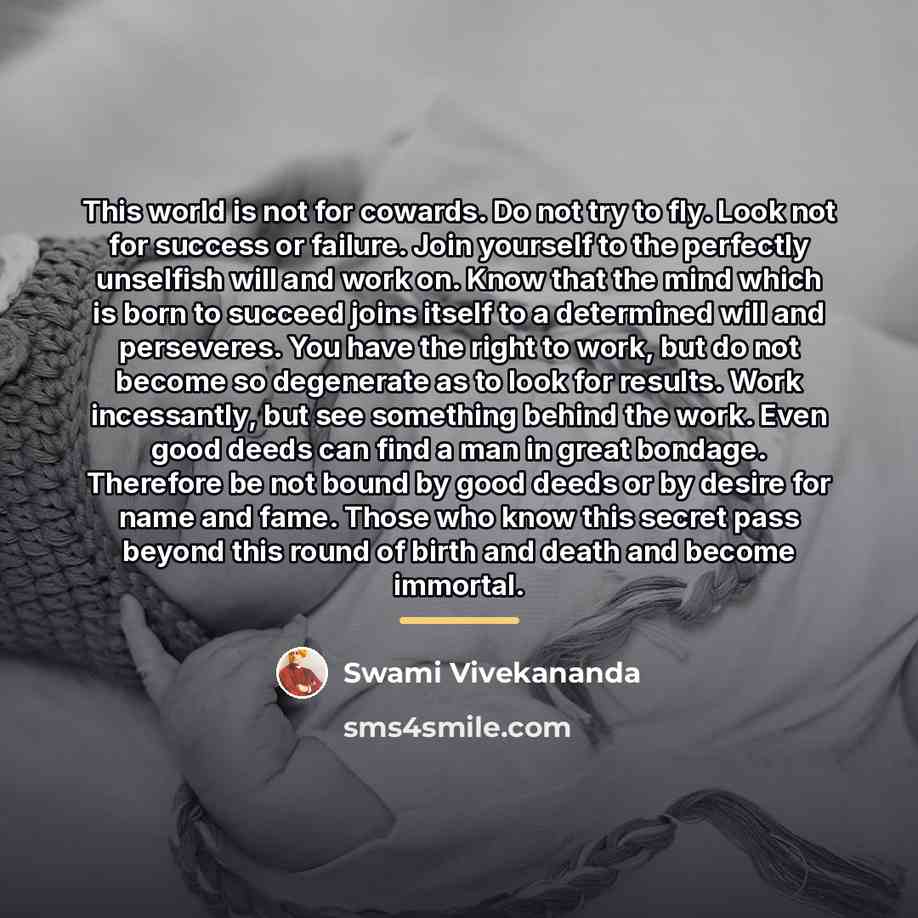 “This world is not for cowards. Do not try to…” quote by Swami Vivekananda
