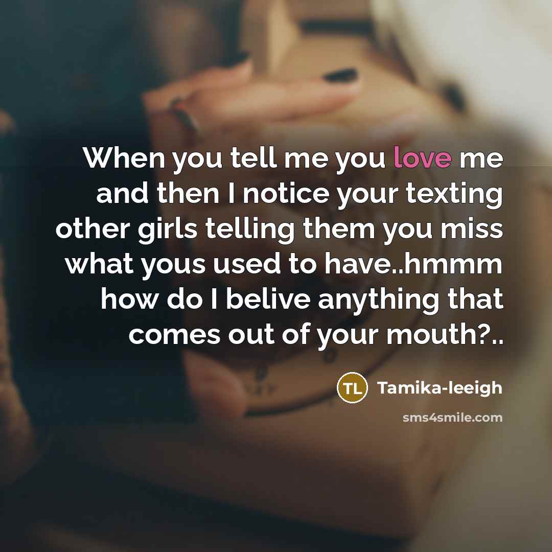 “When you tell me you love me and then I…” quote by Tamika-leeigh