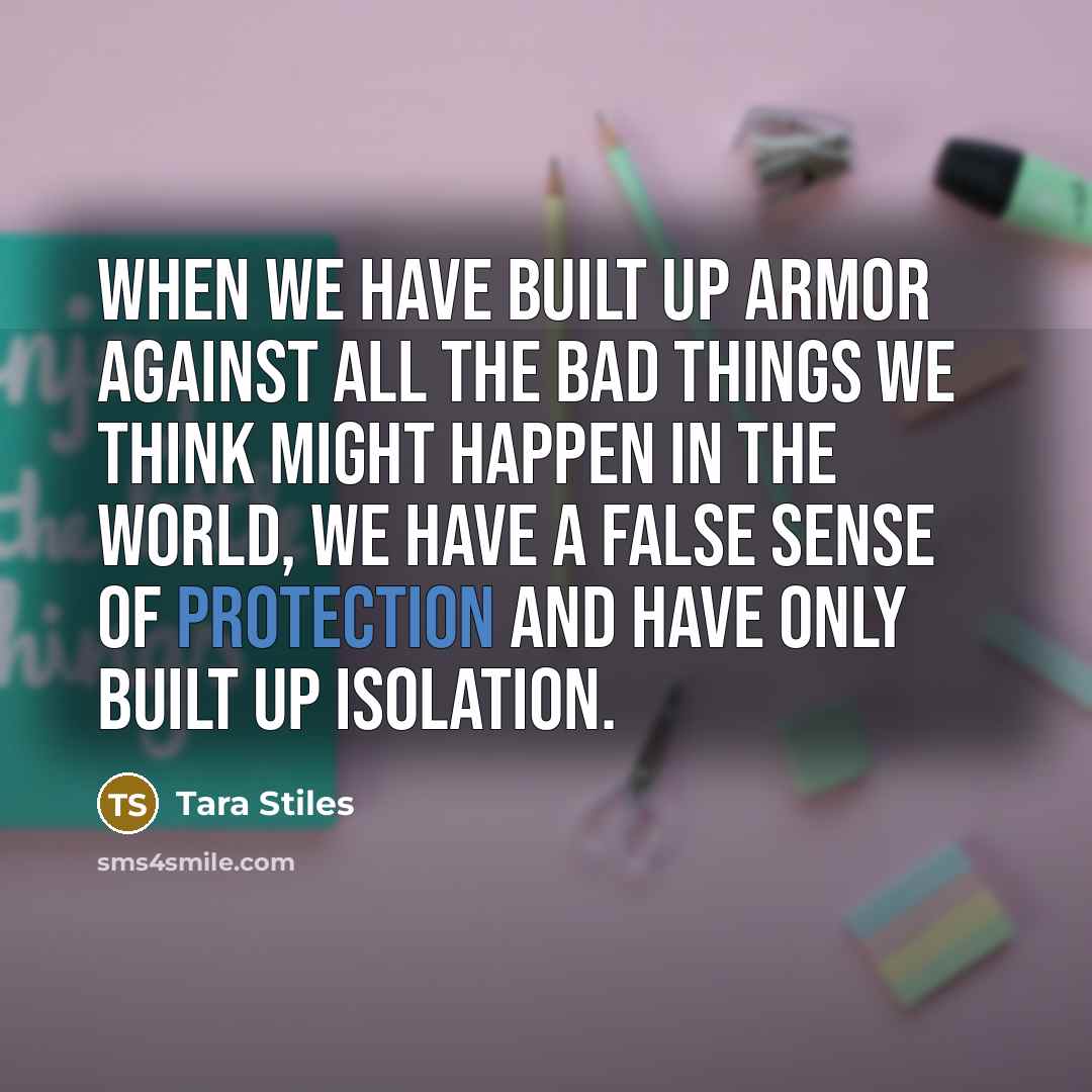 “When we have built up armor against all the bad…” quote by Tara Stiles