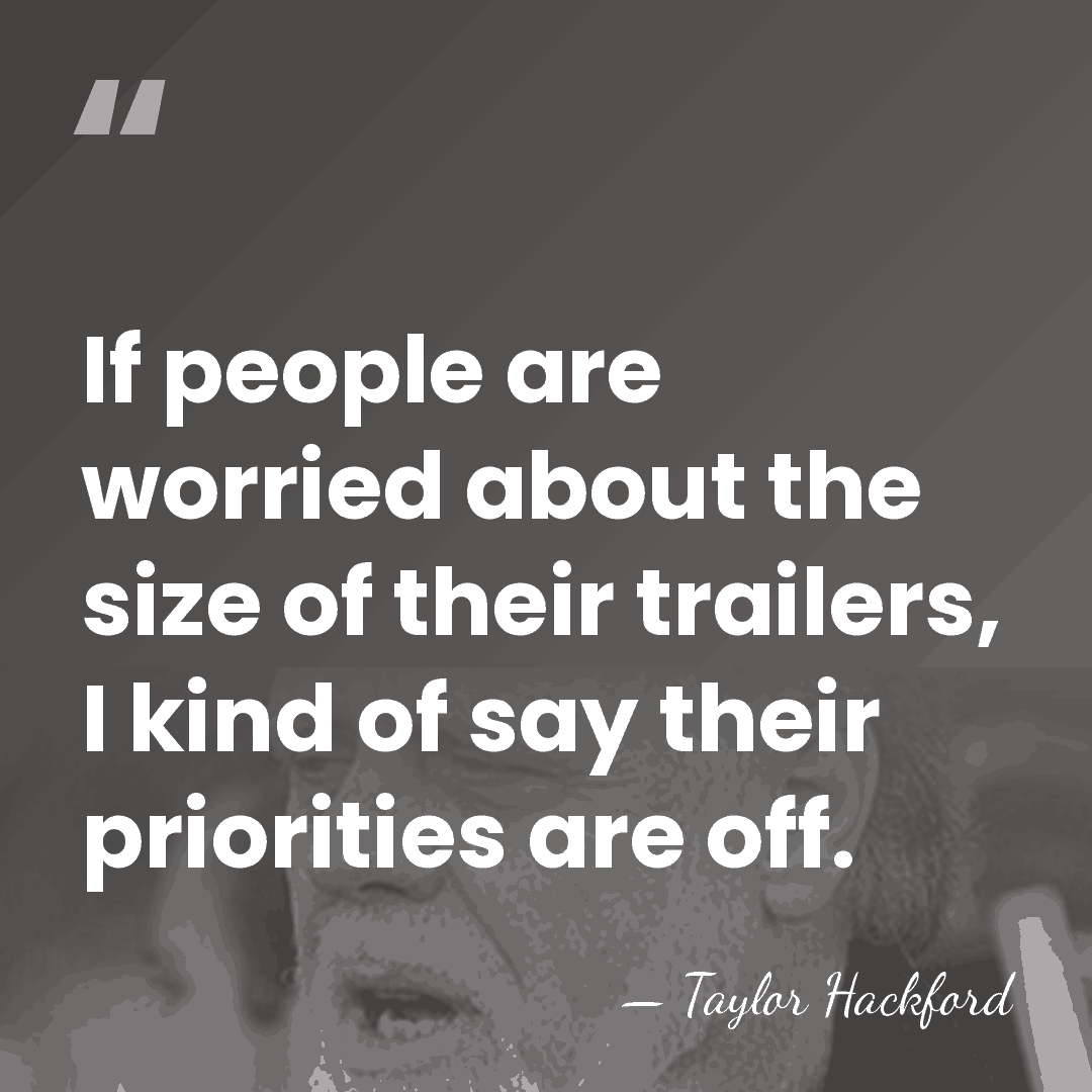 If people are worried about the size of their trailers, I kind&hellip; - Taylor Hackford