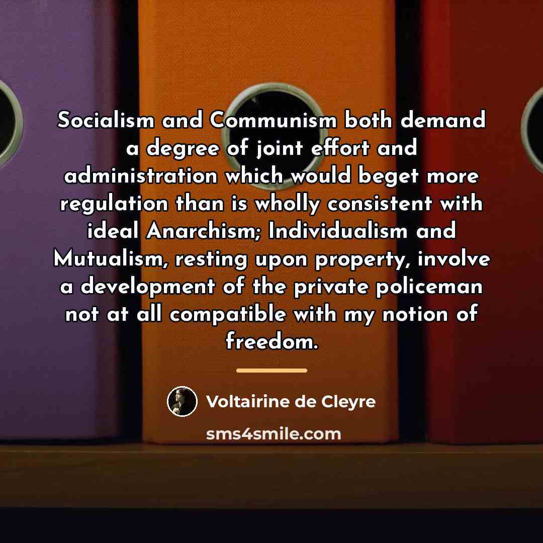 “Socialism and Communism both demand a degree of joint effort…” quote by Voltairine de Cleyre