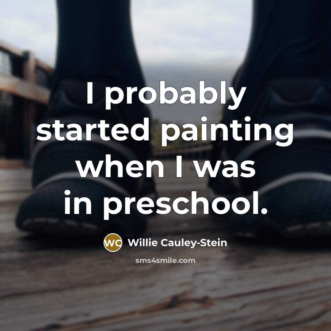 “I probably started painting when I was in preschool.…” quote by Willie Cauley-Stein