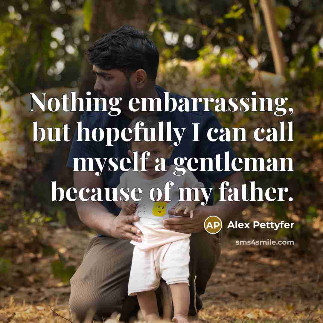 “Nothing embarrassing, but hopefully I can call myself a gentleman…” quote by Alex Pettyfer