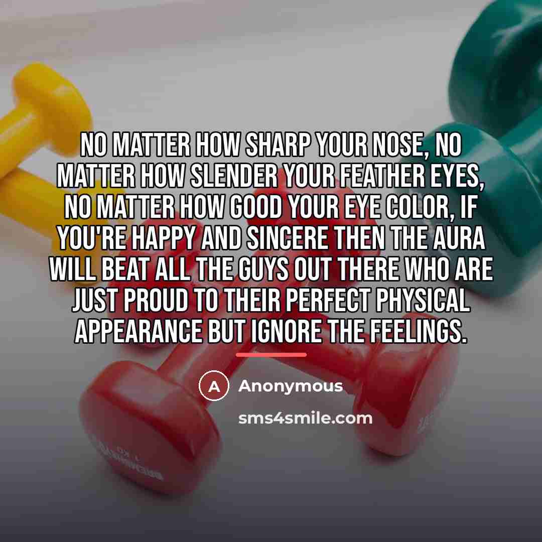 “No matter how sharp your nose, no matter how slender…” quote by Anonymous