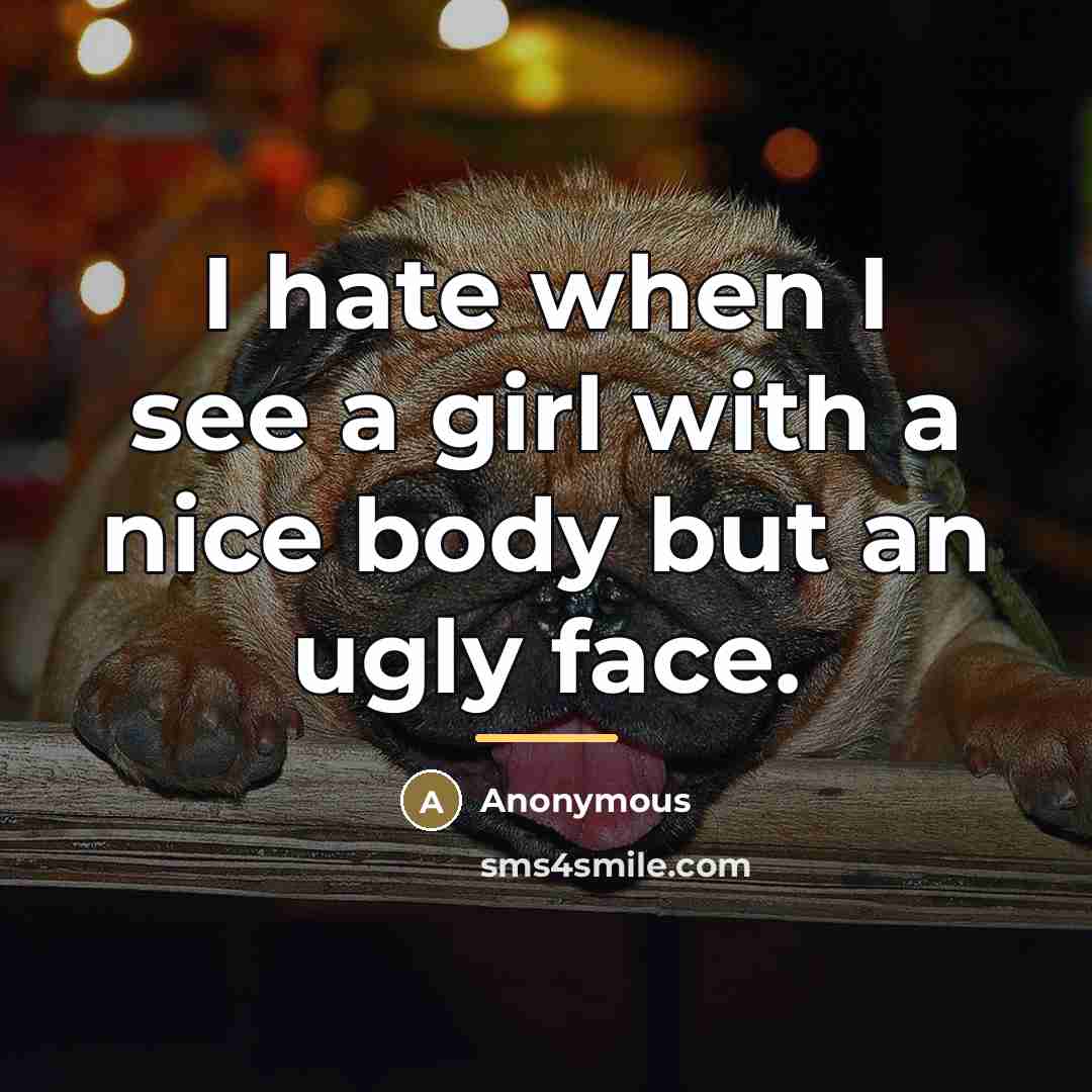 “I hate when I see a girl with a nice…” quote by Anonymous