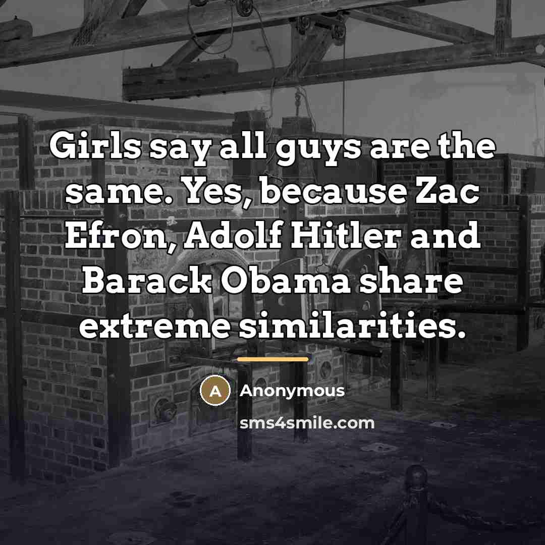 “Girls say all guys are the same. Yes, because Zac…” quote by Anonymous