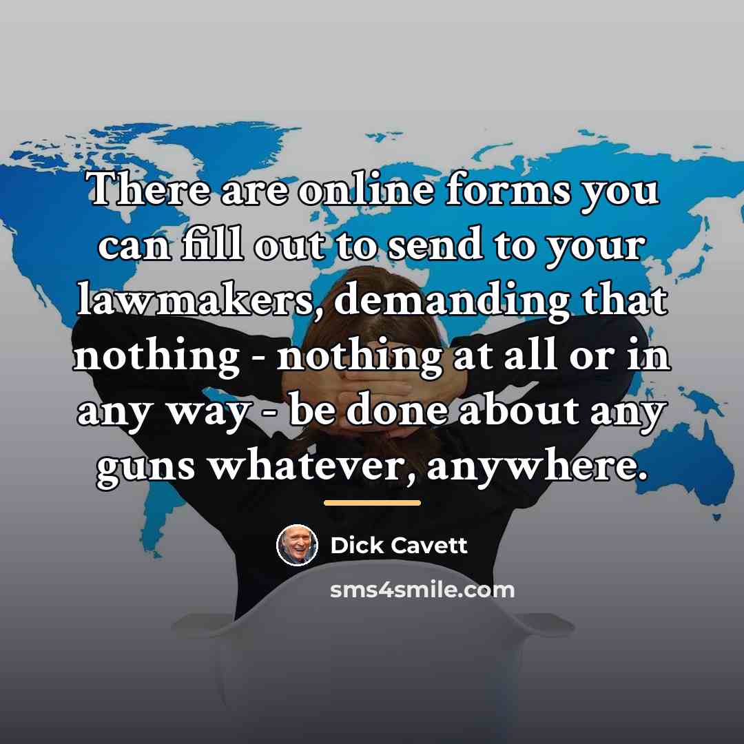 “There are online forms you can fill out to send…” quote by Dick Cavett