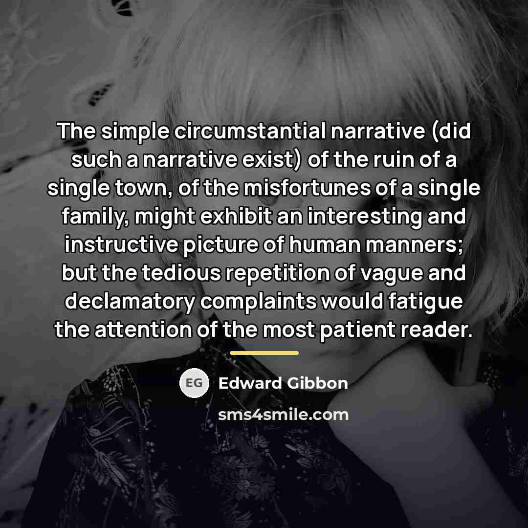 “The simple circumstantial narrative (did such a narrative exist) of…” quote by Edward Gibbon