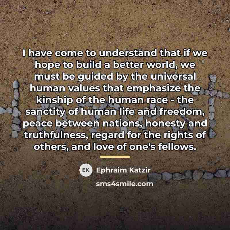 “I have come to understand that if we hope to…” quote by Ephraim Katzir