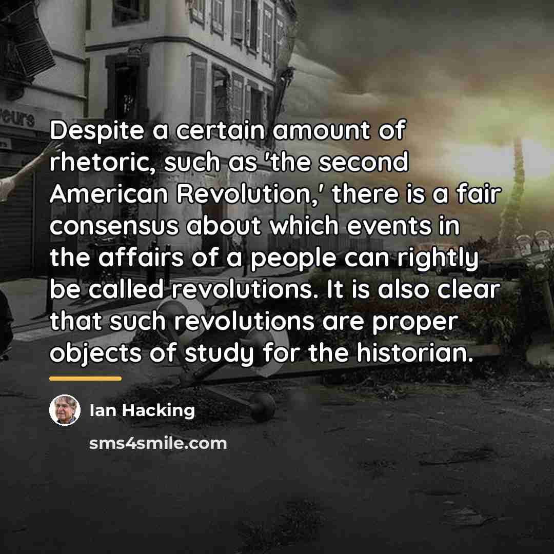 “Despite a certain amount of rhetoric, such as 'the second…” quote by Ian Hacking