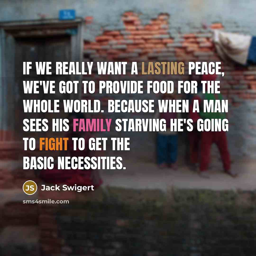 “If we really want a lasting peace, we've got to…” quote by Jack Swigert