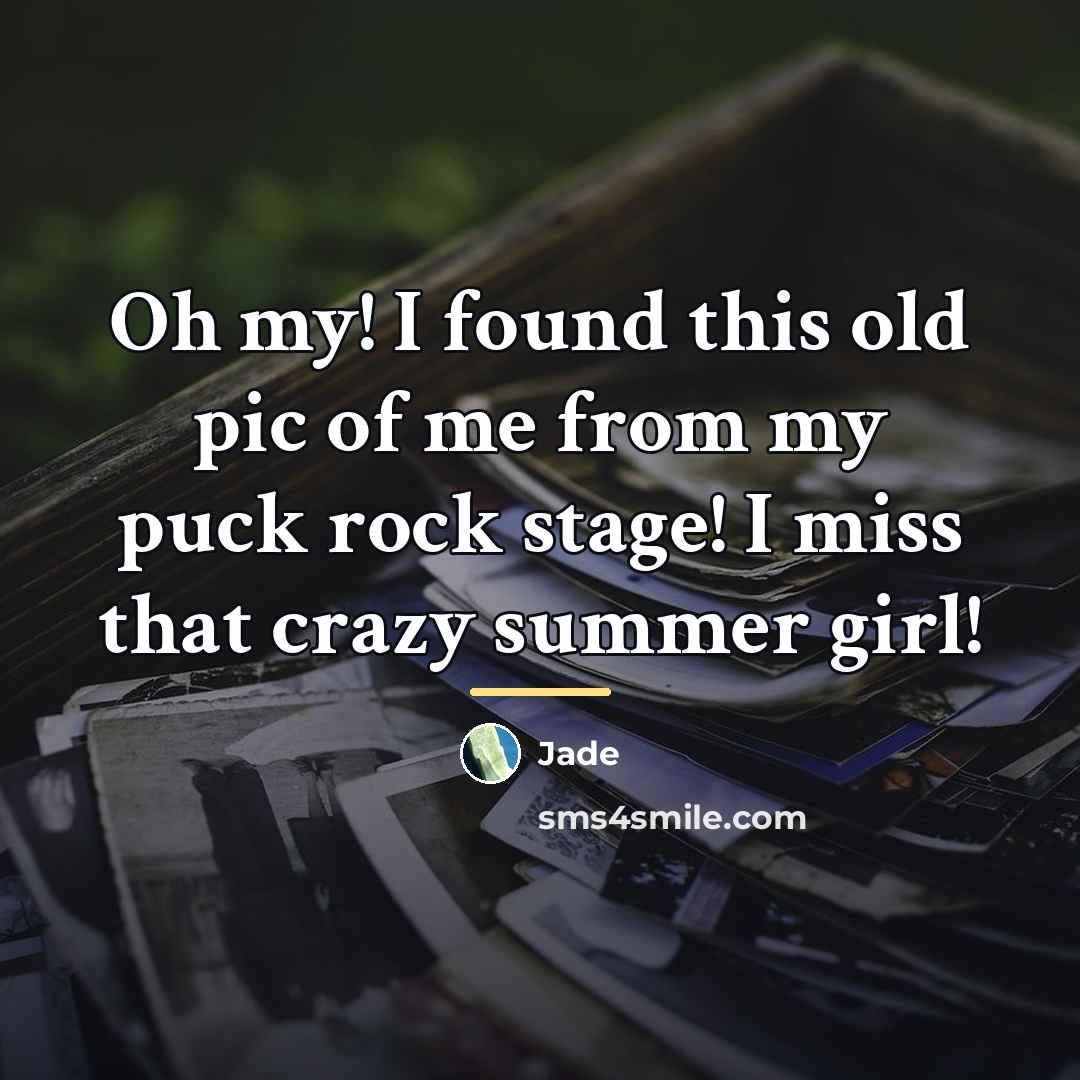 “Oh my! I found this old pic of me from…” quote by Jade