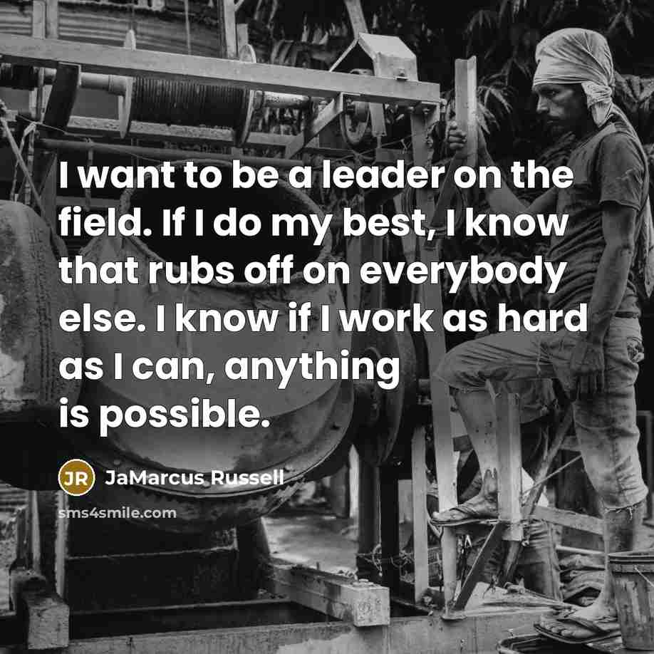 “I want to be a leader on the field. If…” quote by JaMarcus Russell