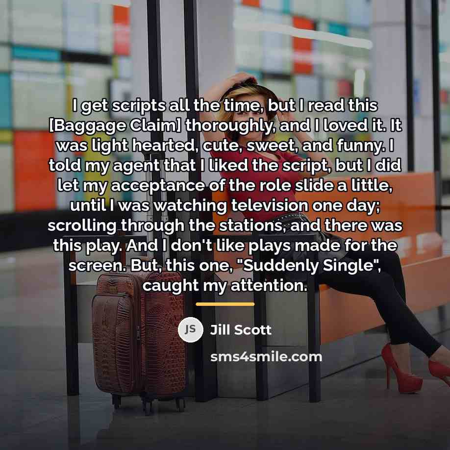 “I get scripts all the time, but I read this…” quote by Jill Scott