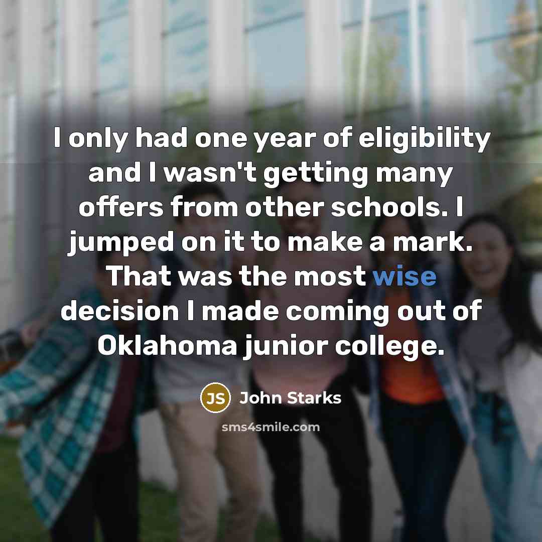 “I only had one year of eligibility and I wasn't…” quote by John Starks
