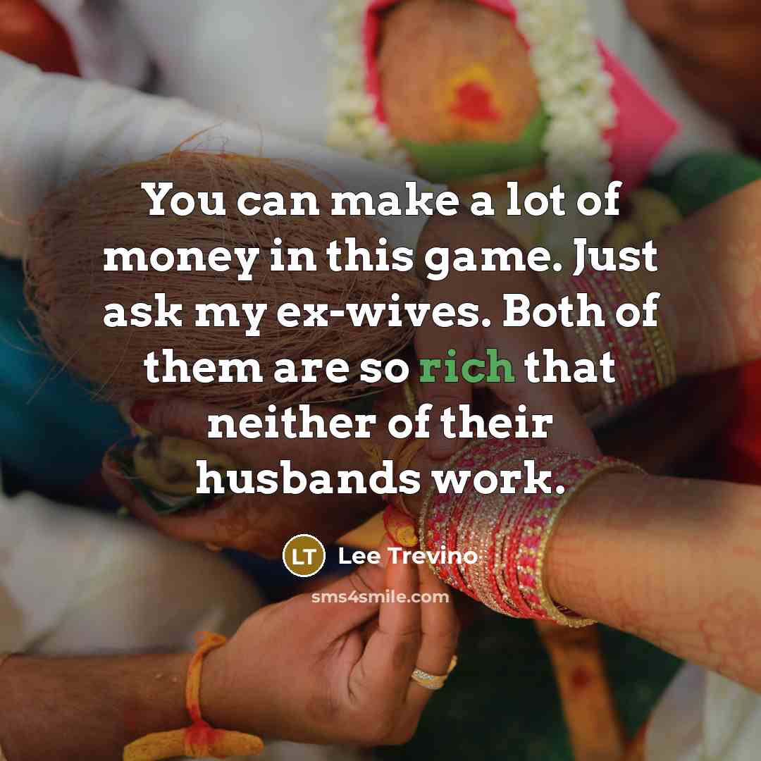 “You can make a lot of money in this game.…” quote by Lee Trevino
