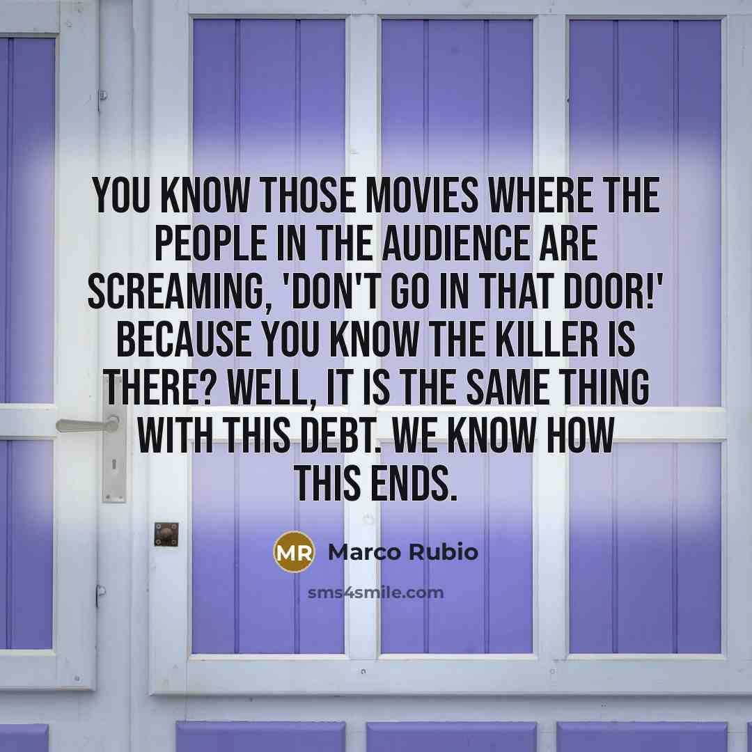 “You know those movies where the people in the audience…” quote by Marco Rubio