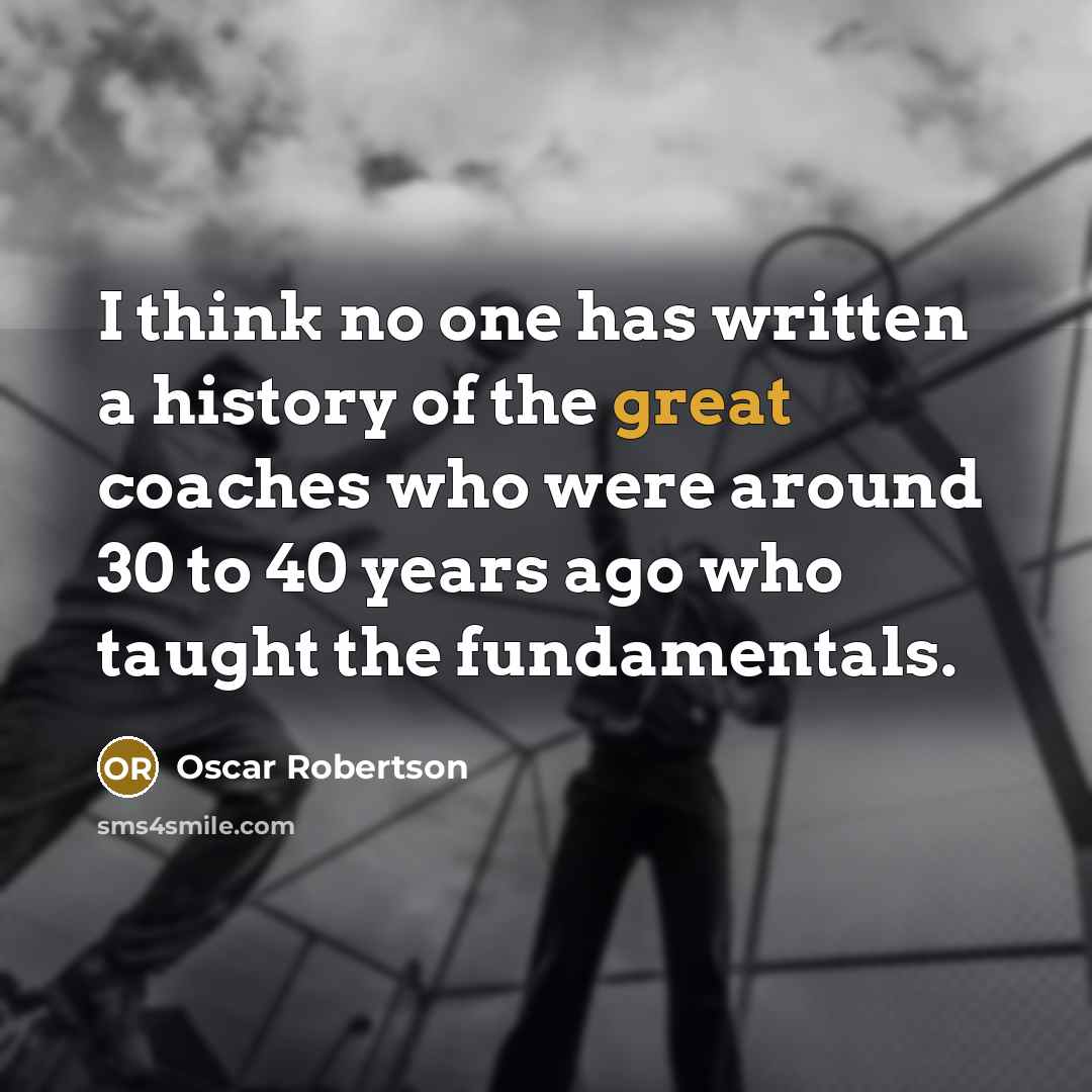 “I think no one has written a history of the…” quote by Oscar Robertson
