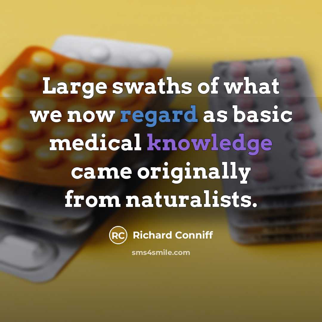 “Large swaths of what we now regard as basic medical…” quote by Richard Conniff