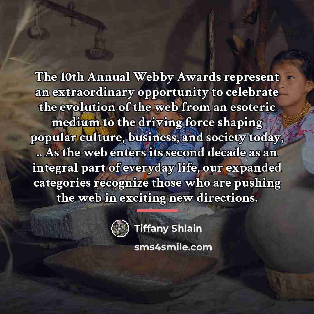 “The 10th Annual Webby Awards represent an extraordinary opportunity to…” quote by Tiffany Shlain