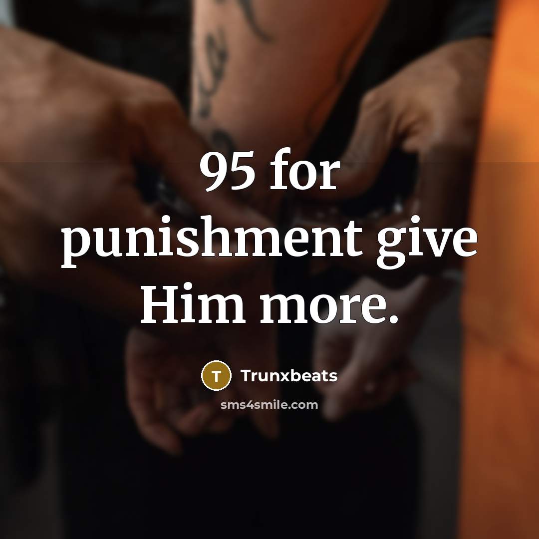 “95 for punishment give Him more.…” quote by Trunxbeats