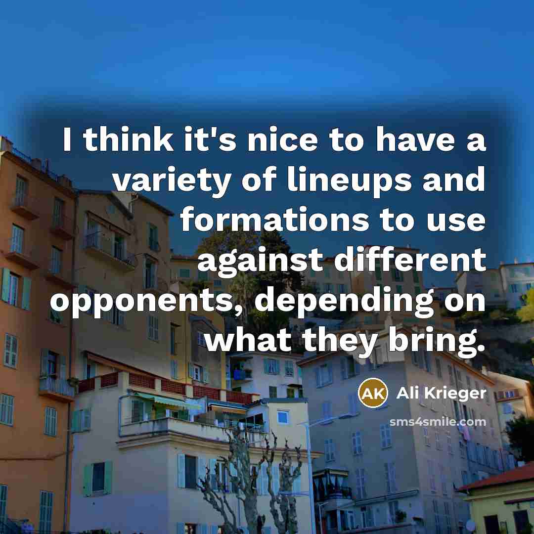“I think it's nice to have a variety of lineups…” quote by Ali Krieger