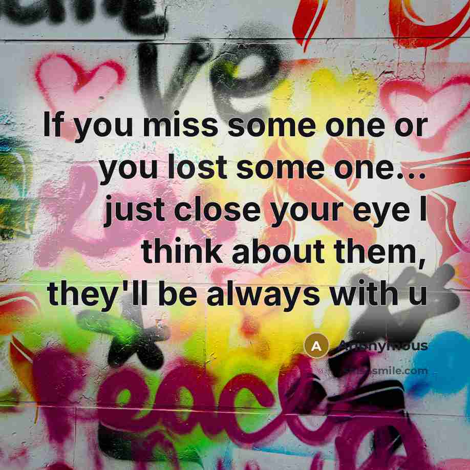 “If you miss some one or you lost some one...…” quote by Anonymous