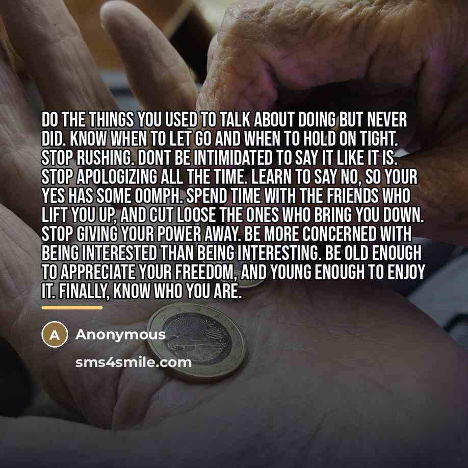 “Do the things you used to talk about doing but…” quote by Anonymous