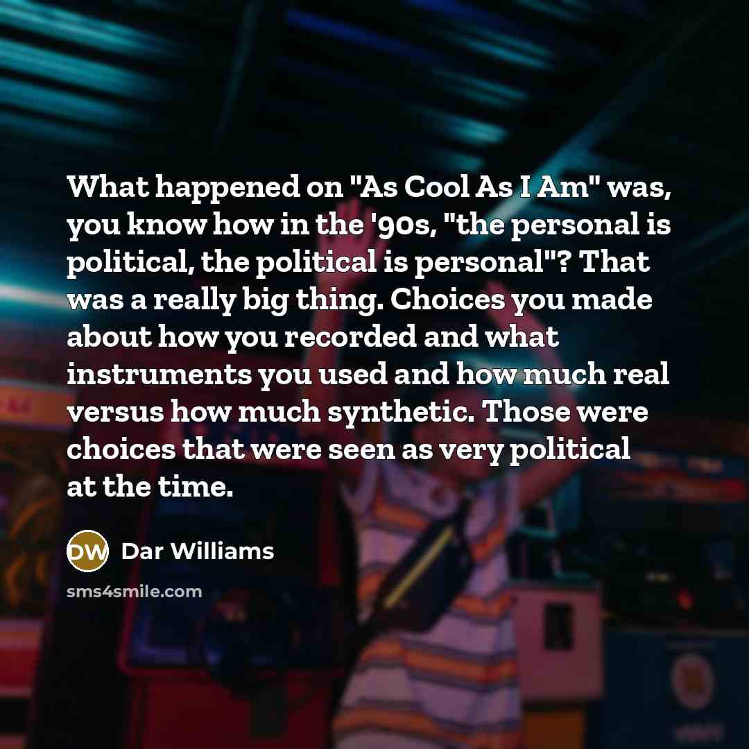 “What happened on "As Cool As I Am" was, you…” quote by Dar Williams