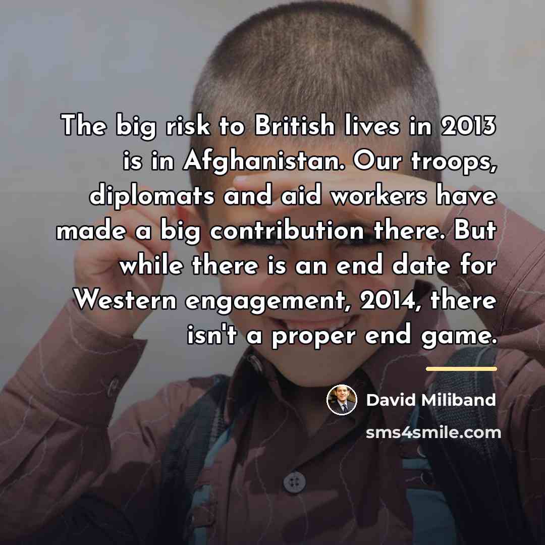 “The big risk to British lives in 2013 is in…” quote by David Miliband