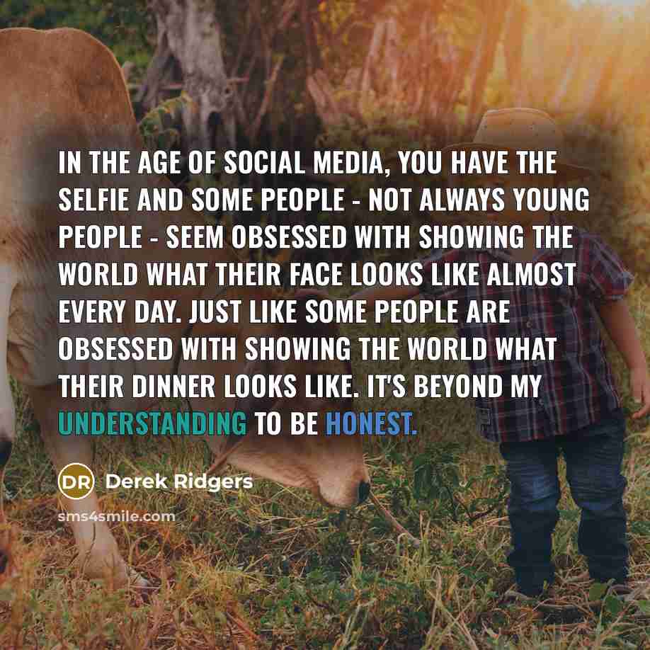 “In the age of social media, you have the selfie…” quote by Derek Ridgers