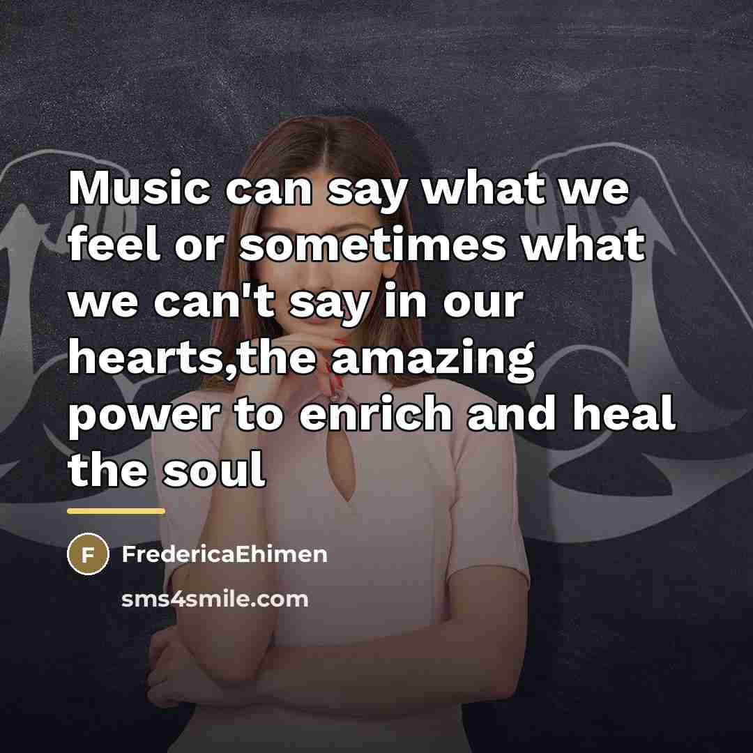 “Music can say what we feel or sometimes what we…” quote by FredericaEhimen