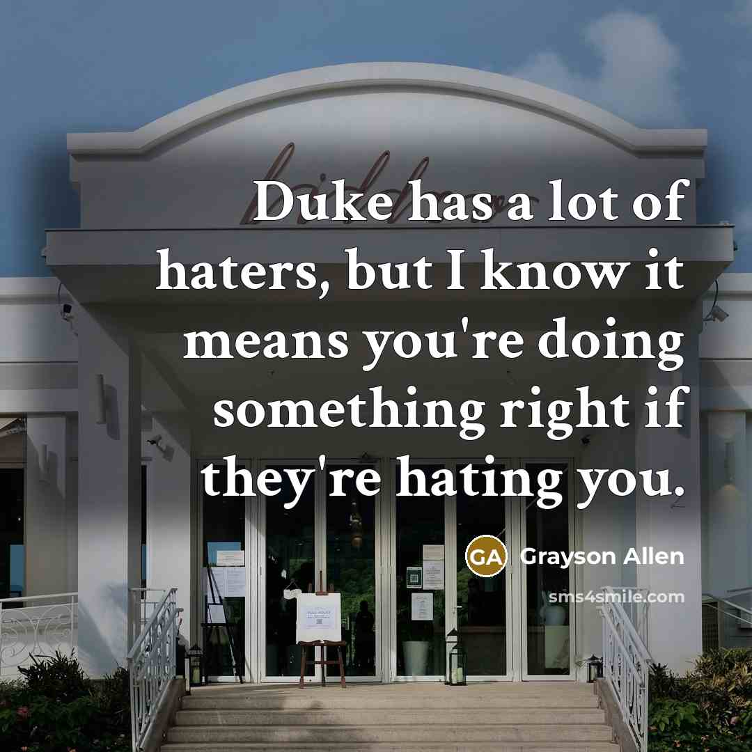 “Duke has a lot of haters, but I know it…” quote by Grayson Allen