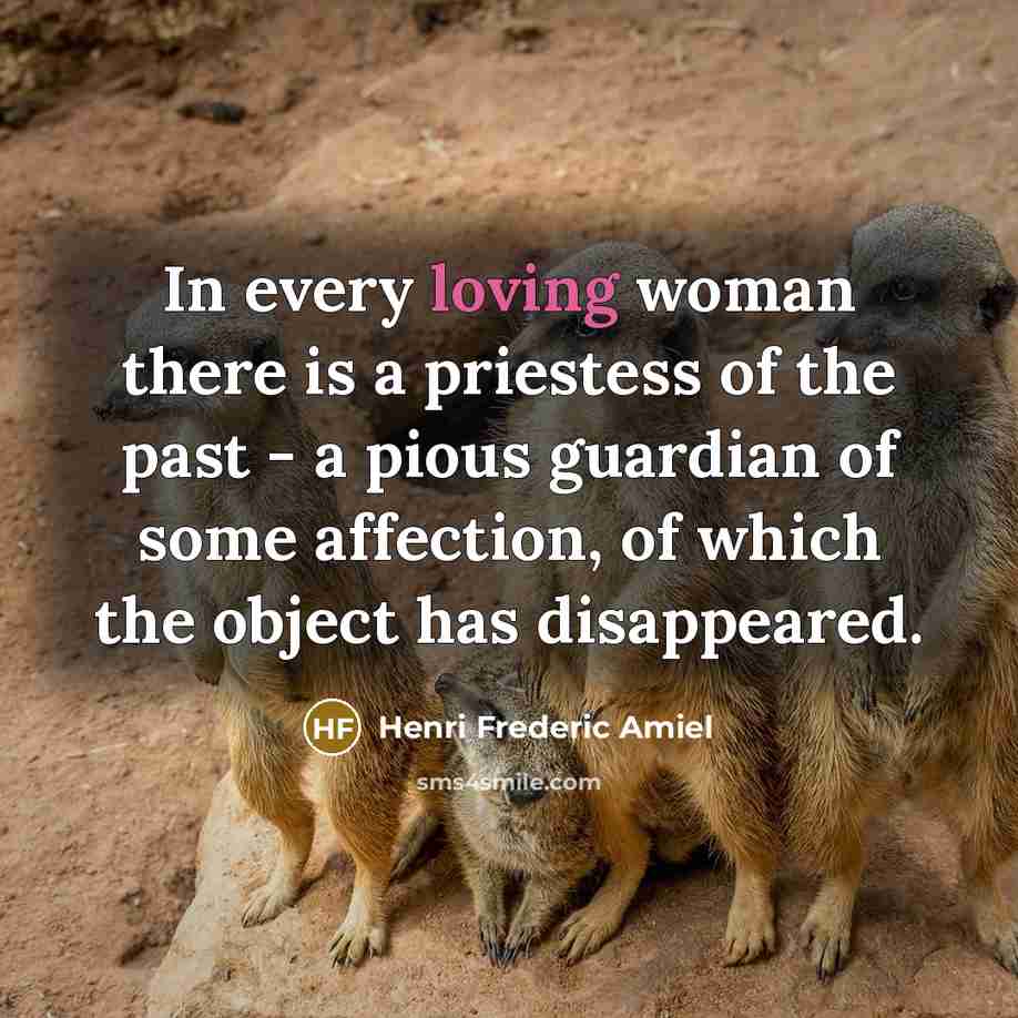 “In every loving woman there is a priestess of the…” quote by Henri Frederic Amiel