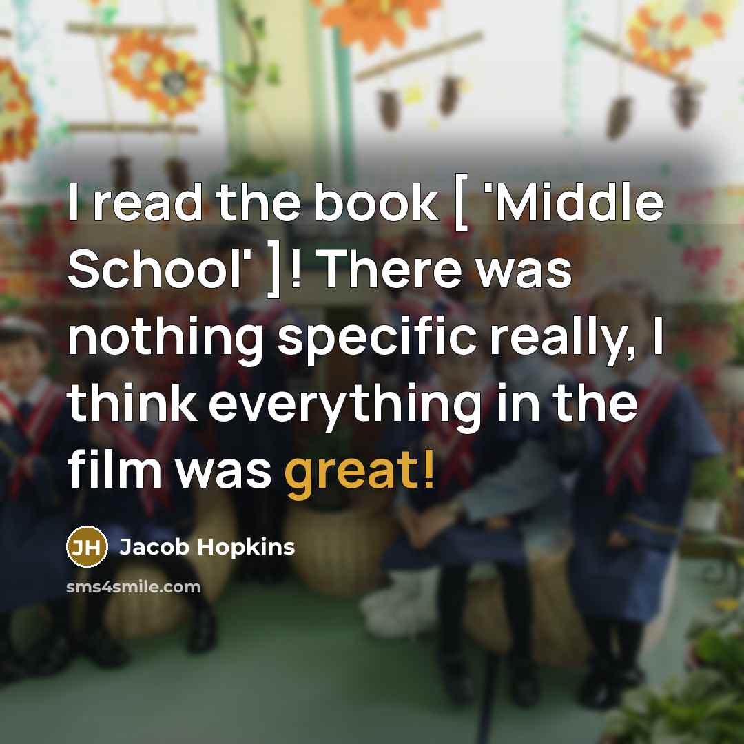 “I read the book [ 'Middle School' ]! There was…” quote by Jacob Hopkins